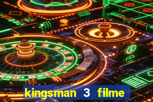 kingsman 3 filme completo dublado superflix